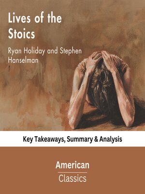 cover image of Lives of the Stoics by Ryan Holiday and Stephen Hanselman